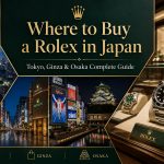 Where to Buy a Rolex in Japan: Tokyo, Ginza & Osaka Complete Guide
