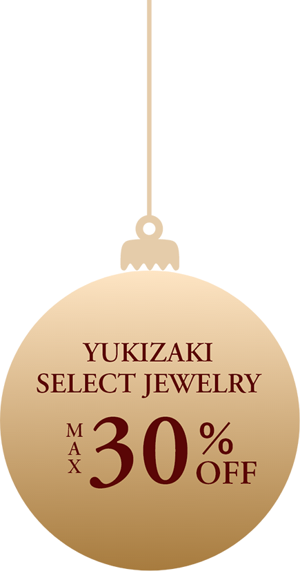 ユキザキセレクトジュエリーMAX30%OFF